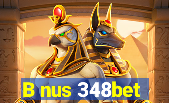 B nus 348bet